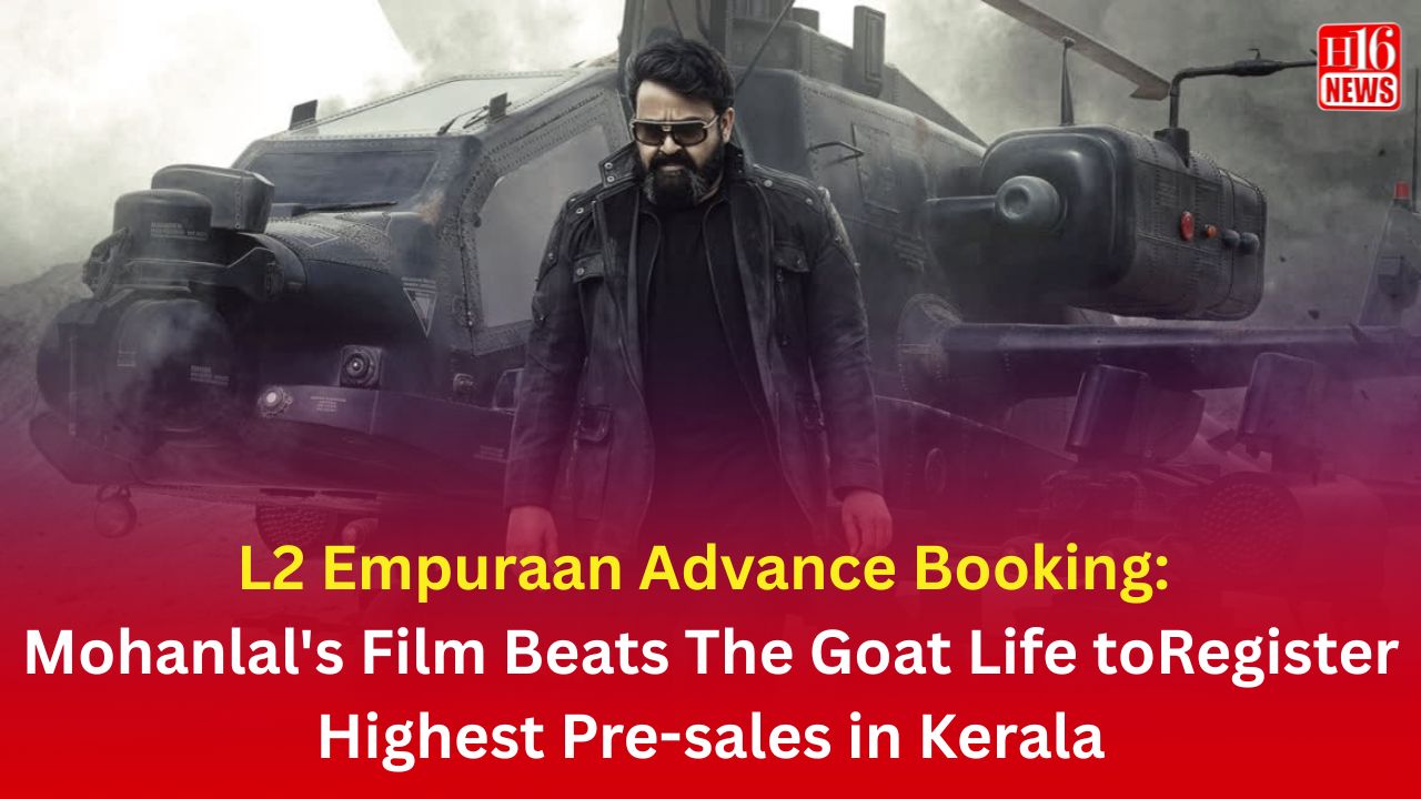 L2 Empuraan Advance Booking: Mohanlal's Film Beats The Goat Life to Register Highest Pre-sales in Kerala